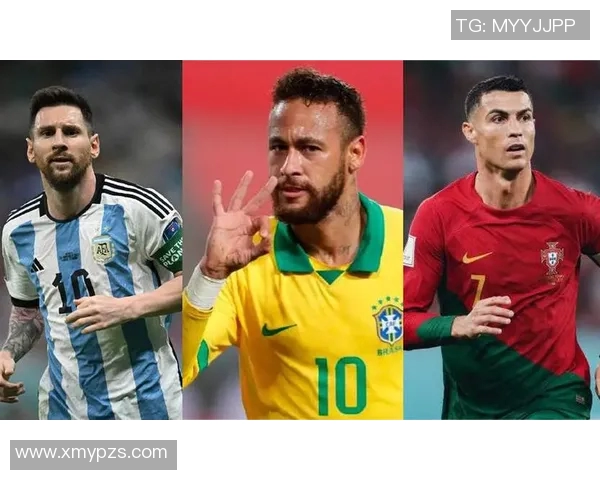 梅西、C罗、内马尔：三位足球巨星的巅峰对决与传奇人生